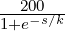 --200--
1+e−s∕k