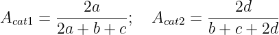 ----2a----           ----2d----
Acat1 = 2a + b + c;  Acat2 = b + c + 2d